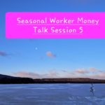 Seasonal Worker Money Talks Vagabond Way 5